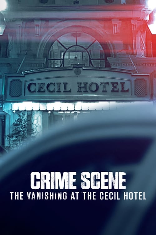 Crime Scene The Vanishing at the Cecil Hotel : 1.Sezon 1.Bölüm