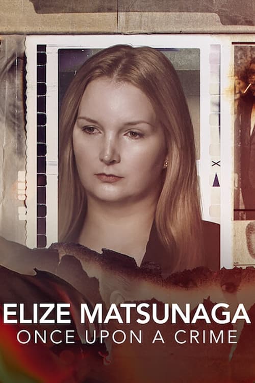 Elize Matsunaga Once Upon a Crime : 1.Sezon 1.Bölüm